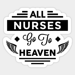 All Nurses Go To Heaven Sticker